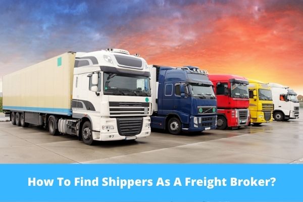 How To Find Shippers As A Freight Broker – Best Online Freigh Broker Course