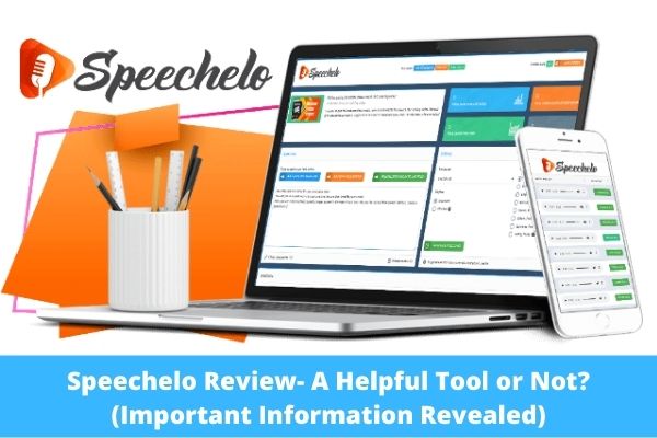 Speechelo Review- A Helpful Tool or Not? (Best Offer Here!!)